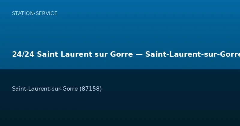 24/24 Saint Laurent sur Gorre — Saint-Laurent-sur-Gorre