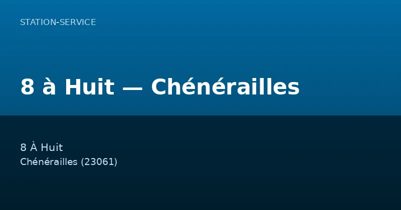 8 à Huit — Chénérailles