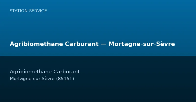 Agribiomethane Carburant — Mortagne-sur-Sèvre