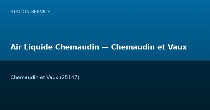Air Liquide Chemaudin — Chemaudin et Vaux