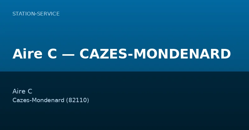 Aire C — CAZES-MONDENARD