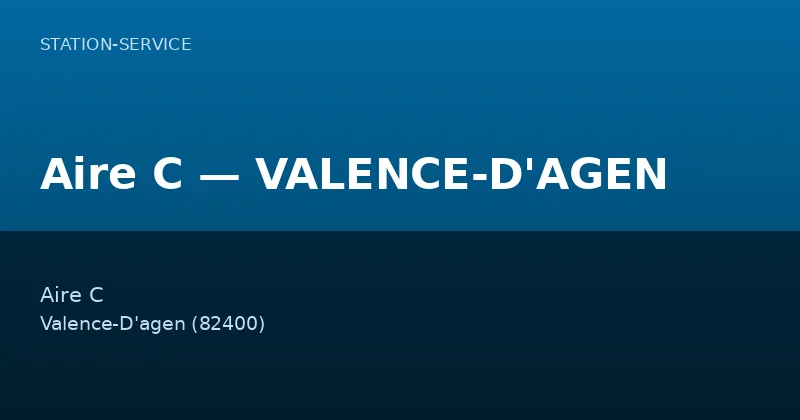 Aire C — VALENCE-D'AGEN