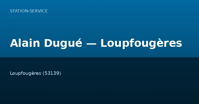 Alain Dugué — Loupfougères