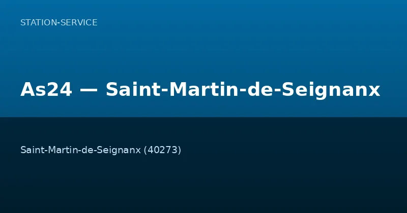 As24 — Saint-Martin-de-Seignanx