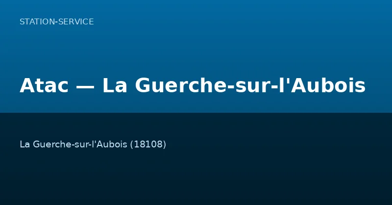 Atac — La Guerche-sur-l'Aubois