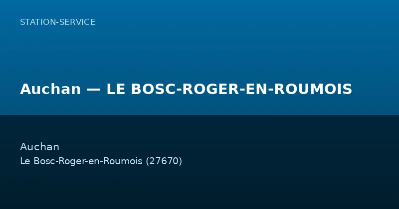 Auchan — LE BOSC-ROGER-EN-ROUMOIS