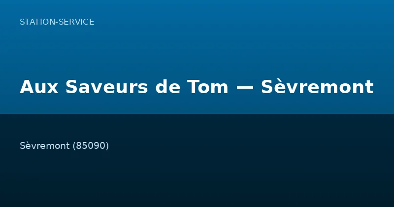 Aux Saveurs de Tom — Sèvremont