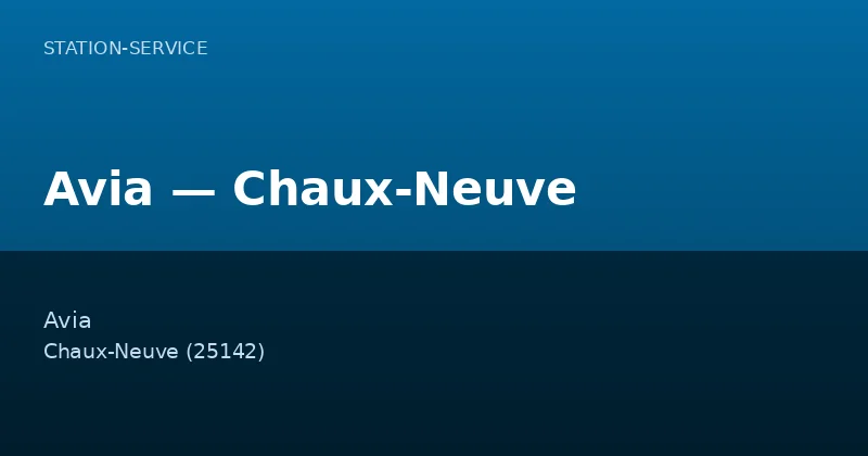 Avia — Chaux-Neuve