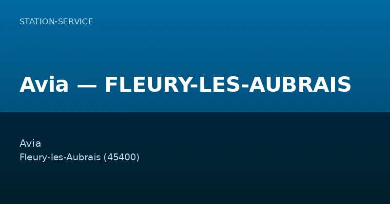 Avia — FLEURY-LES-AUBRAIS