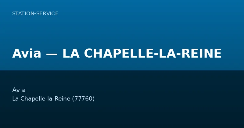 Avia — LA CHAPELLE-LA-REINE