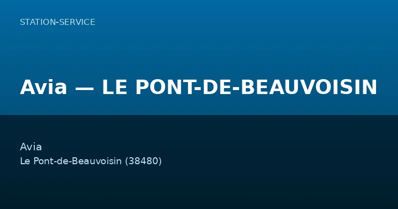 Avia — LE PONT-DE-BEAUVOISIN
