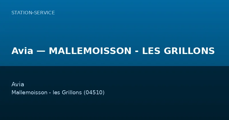Avia — MALLEMOISSON - LES GRILLONS