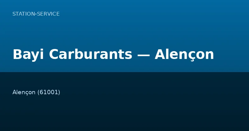 Bayi Carburants — Alençon