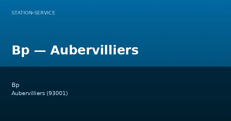Bp — Aubervilliers