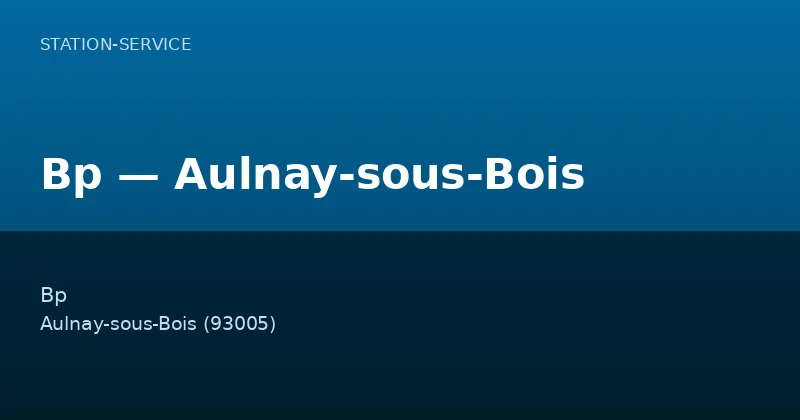 Bp — Aulnay-sous-Bois