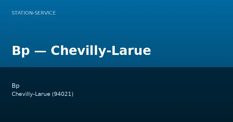 Bp — Chevilly-Larue