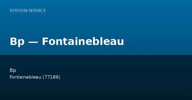 Bp — Fontainebleau
