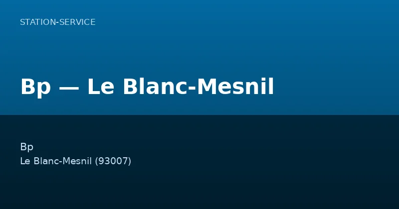 Bp — Le Blanc-Mesnil