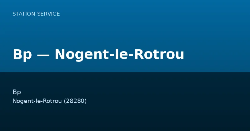Bp — Nogent-le-Rotrou