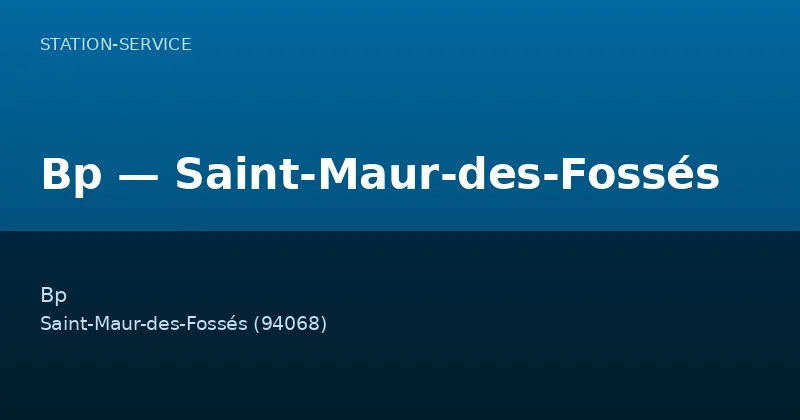 Bp — Saint-Maur-des-Fossés
