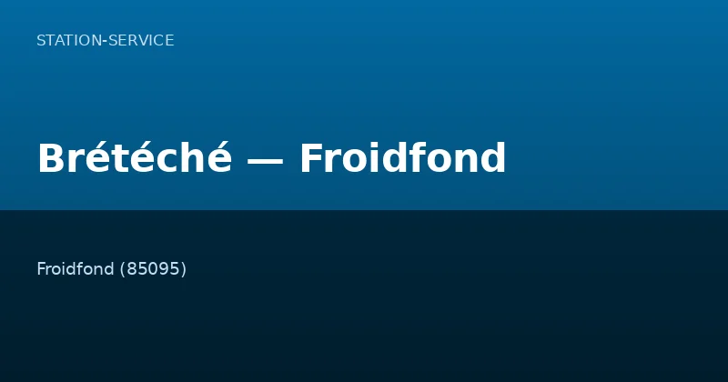 Brétéché — Froidfond