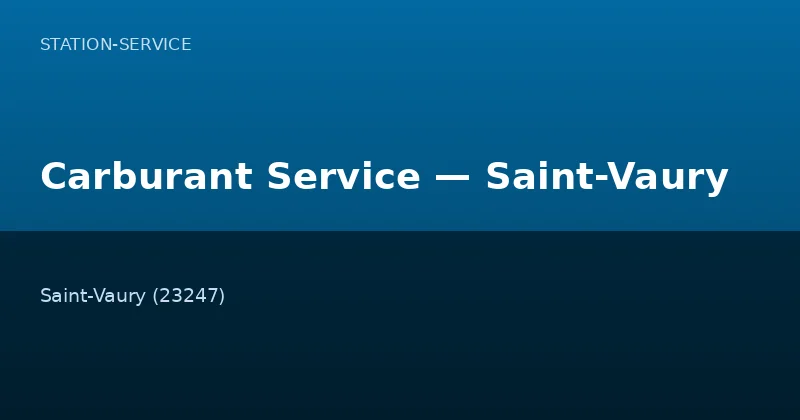 Carburant Service — Saint-Vaury