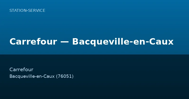 Carrefour — Bacqueville-en-Caux