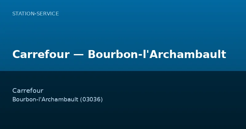 Carrefour — Bourbon-l'Archambault