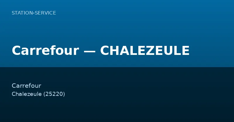 Carrefour — CHALEZEULE