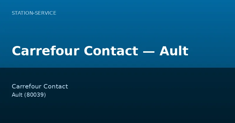 Carrefour Contact — Ault