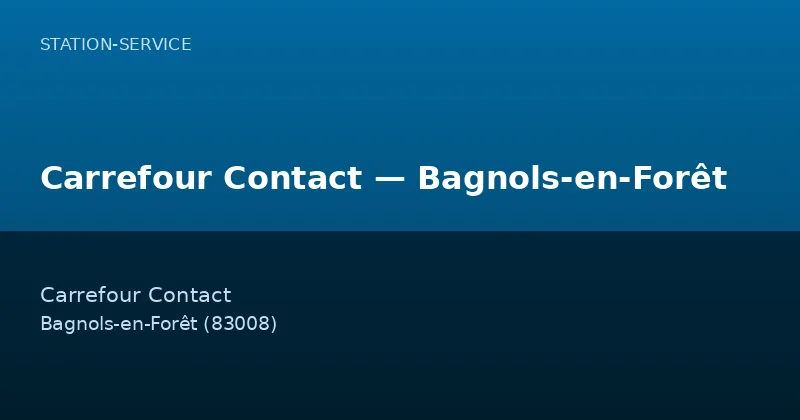 Carrefour Contact — Bagnols-en-Forêt