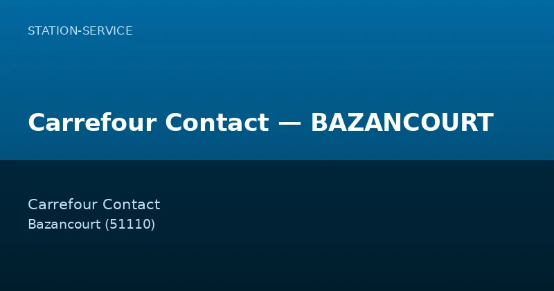 Carrefour Contact — BAZANCOURT
