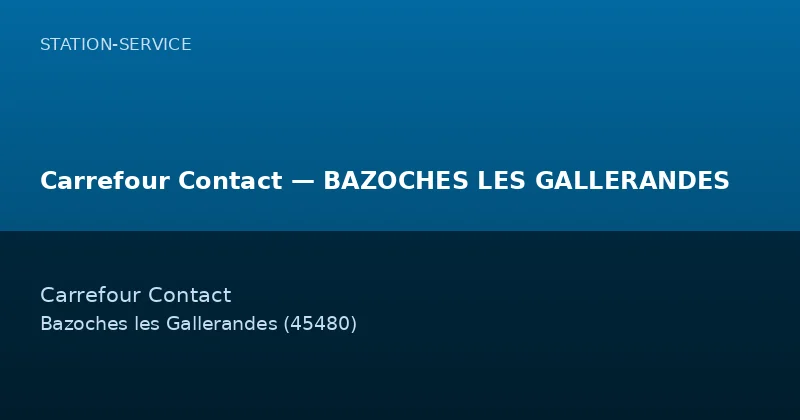 Carrefour Contact — BAZOCHES LES GALLERANDES
