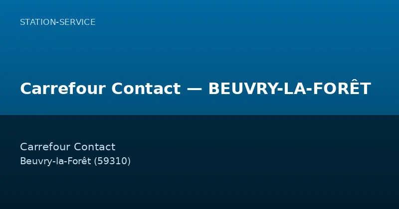 Carrefour Contact — BEUVRY-LA-FORÊT