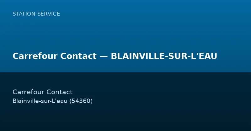 Carrefour Contact — BLAINVILLE-SUR-L'EAU