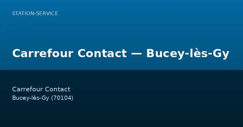 Carrefour Contact — Bucey-lès-Gy
