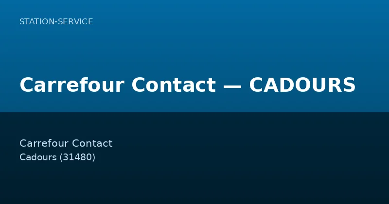 Carrefour Contact — CADOURS