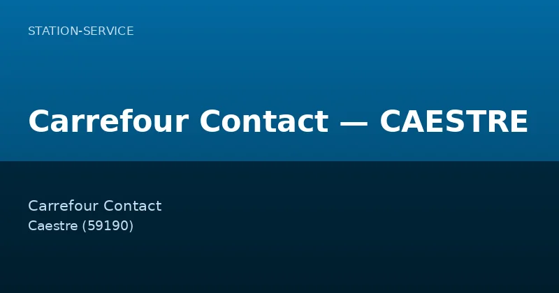Carrefour Contact — CAESTRE