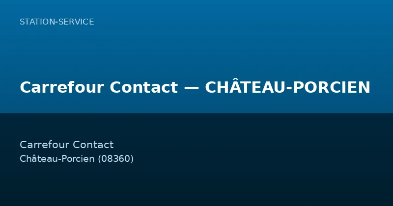 Carrefour Contact — CHÂTEAU-PORCIEN