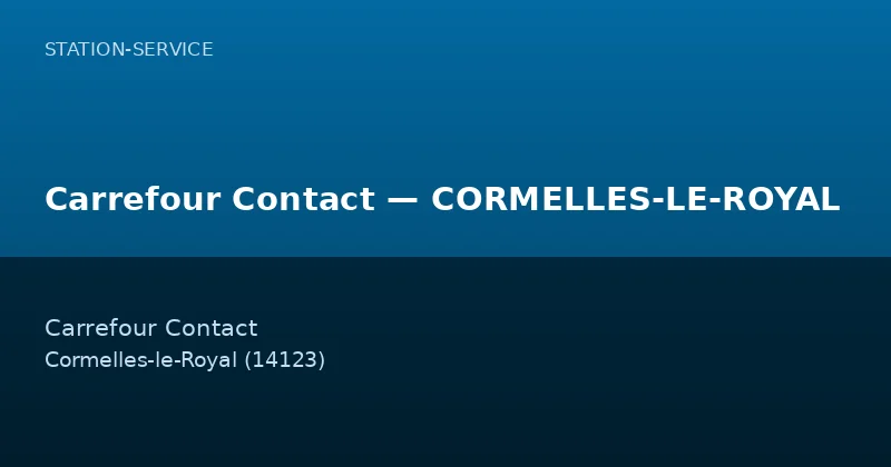 Carrefour Contact — CORMELLES-LE-ROYAL