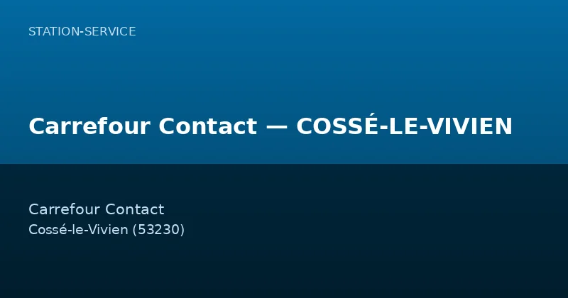 Carrefour Contact — COSSÉ-LE-VIVIEN