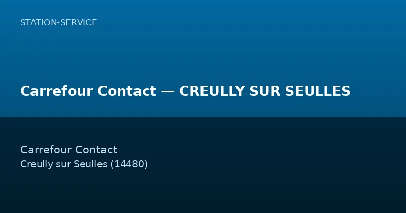 Carrefour Contact — CREULLY SUR SEULLES