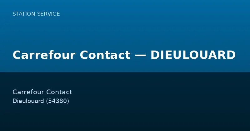 Carrefour Contact — DIEULOUARD
