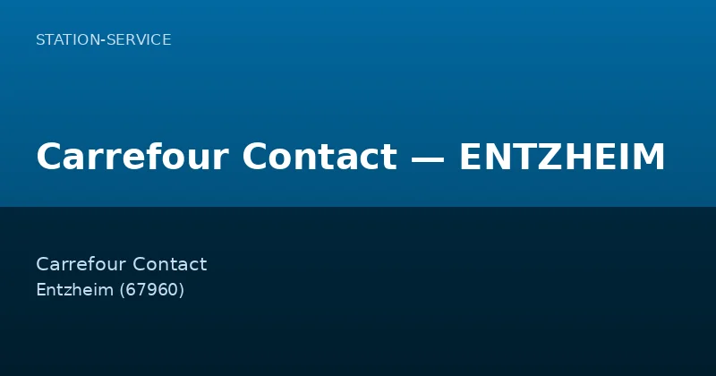 Carrefour Contact — ENTZHEIM