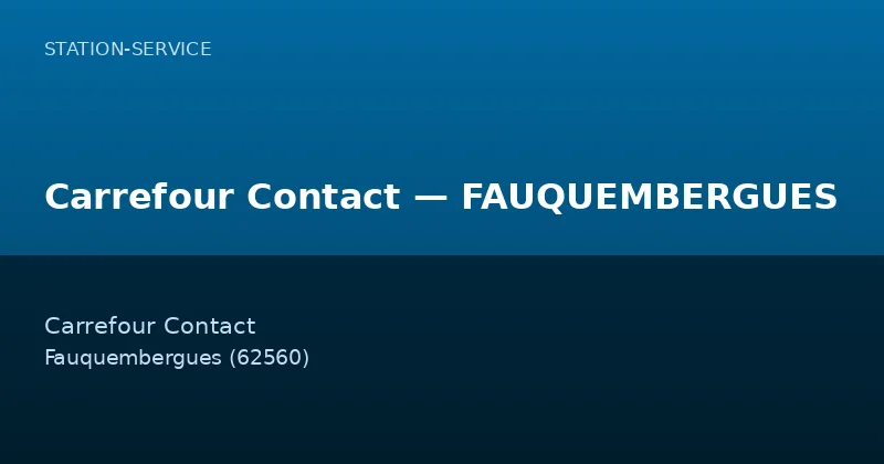 Carrefour Contact — FAUQUEMBERGUES