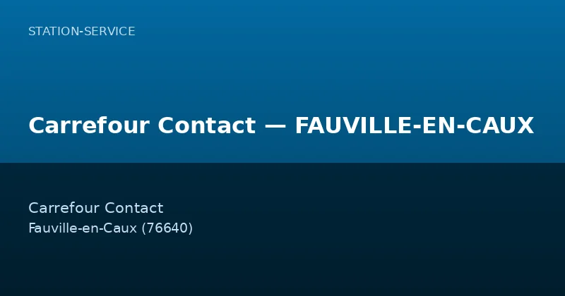 Carrefour Contact — FAUVILLE-EN-CAUX