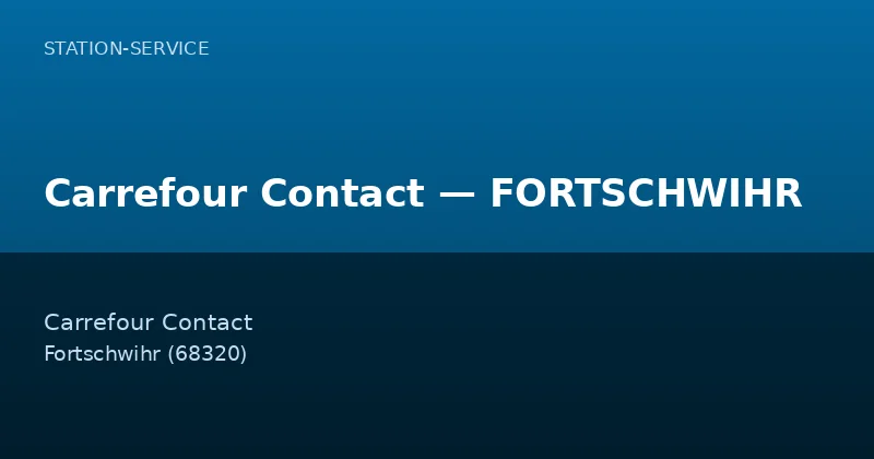 Carrefour Contact — FORTSCHWIHR