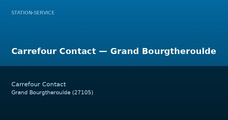 Carrefour Contact — Grand Bourgtheroulde