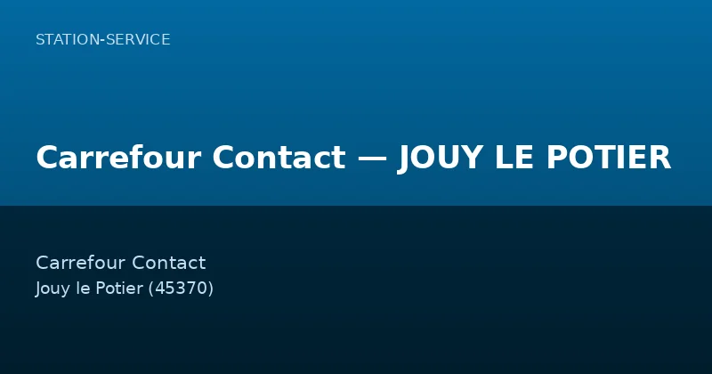 Carrefour Contact — JOUY LE POTIER