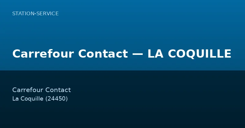 Carrefour Contact — LA COQUILLE